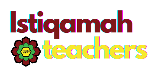 Lets become Istiqamah Teachers!